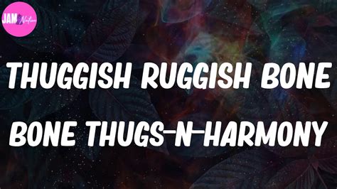 lyrics bone thugs|thuggish ruggish bone lyrics.